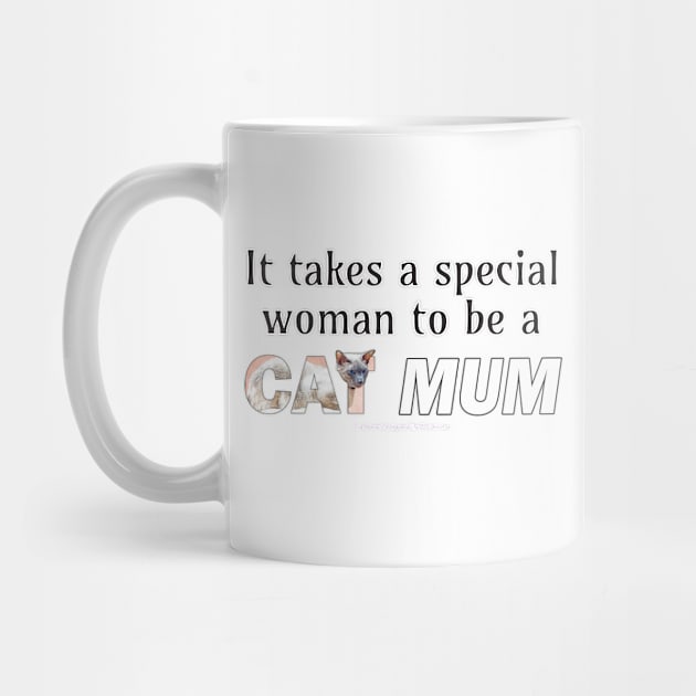 It takes a special woman to be a cat mum - siamese cat oil painting word art by DawnDesignsWordArt